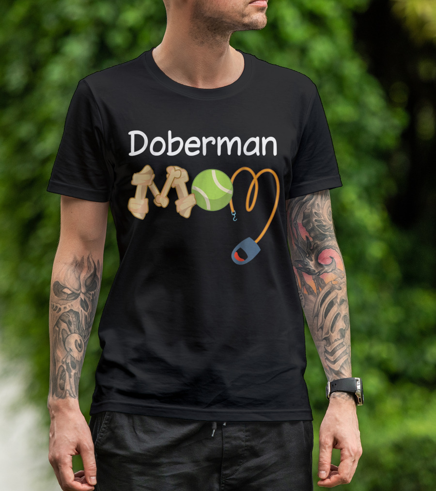 Doberman Mom Tennis Ball Leash Bone T-Shirt