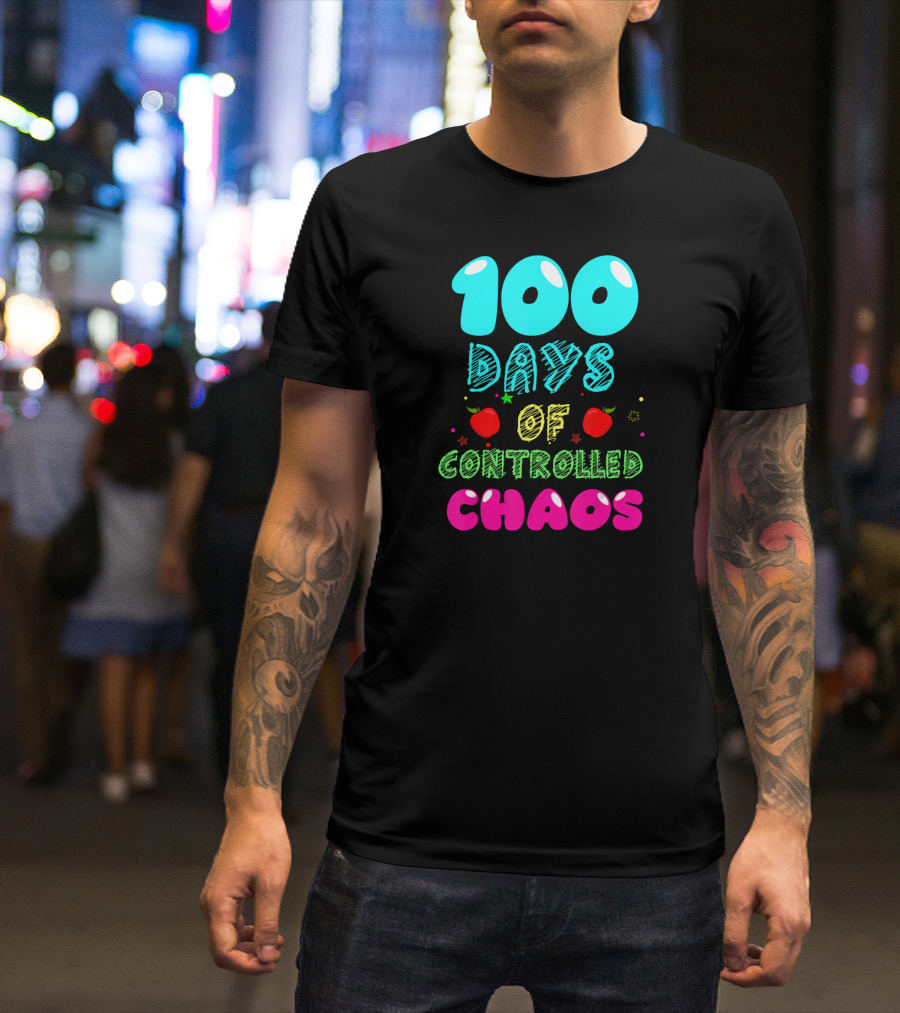 100 Days Of Controlled Chaos Apples Stars Colorful T-Shirt