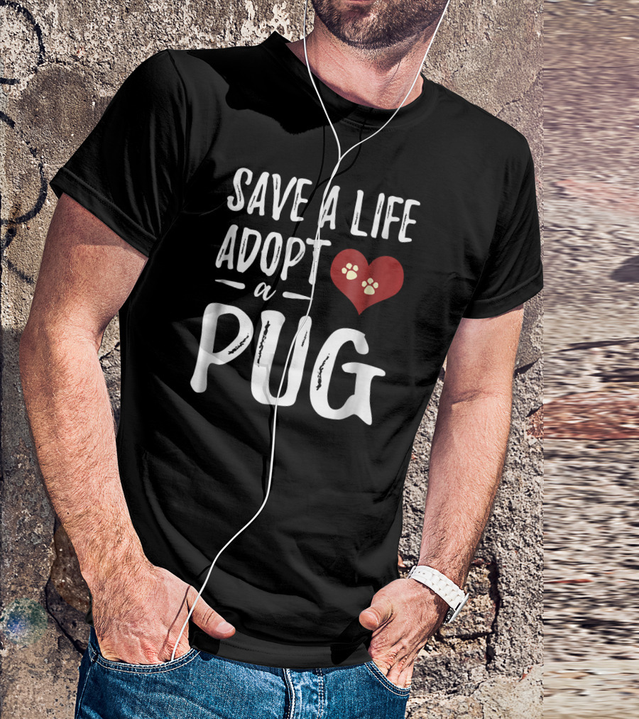 Save A Life Adopt A Pug Heart Paw Prints T-Shirt