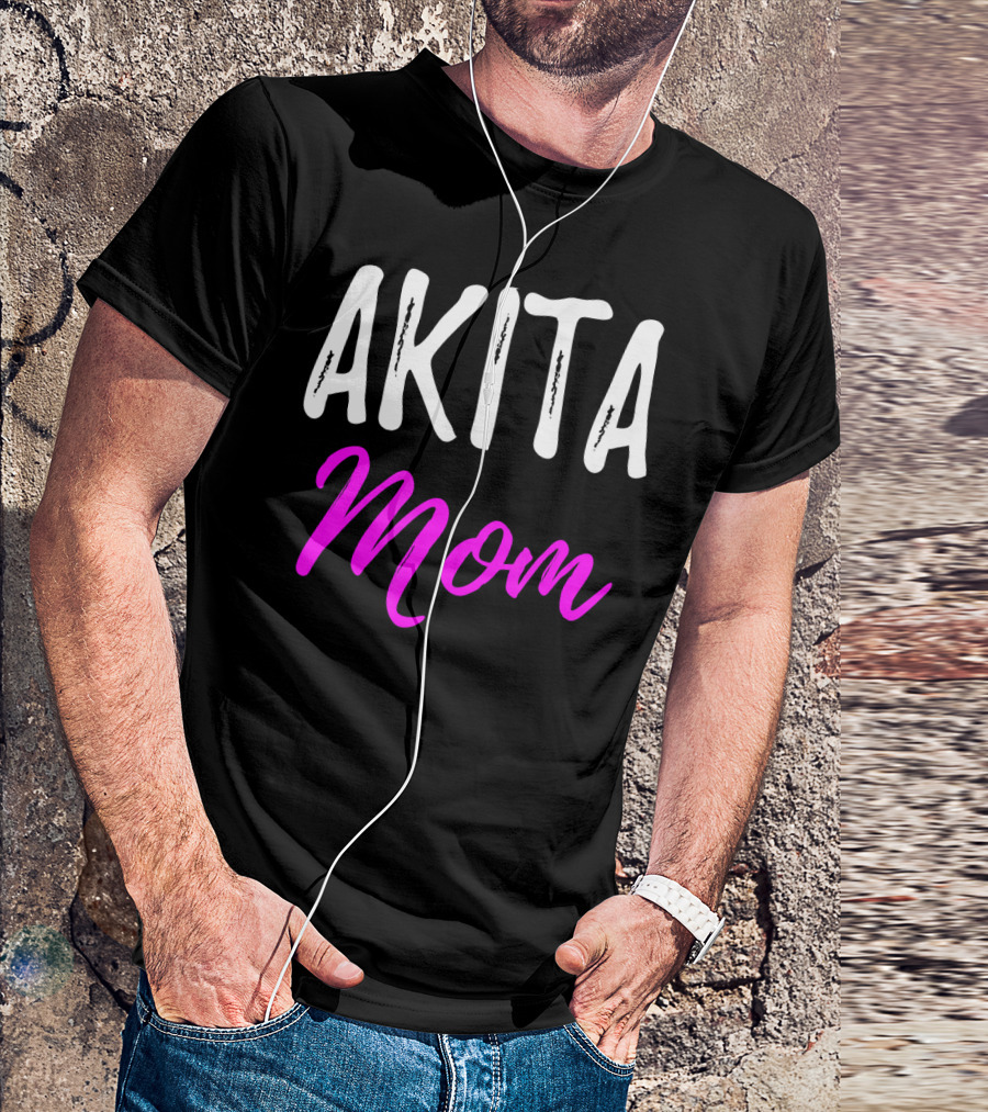Akita Mom Funny Akita Dog T-Shirt