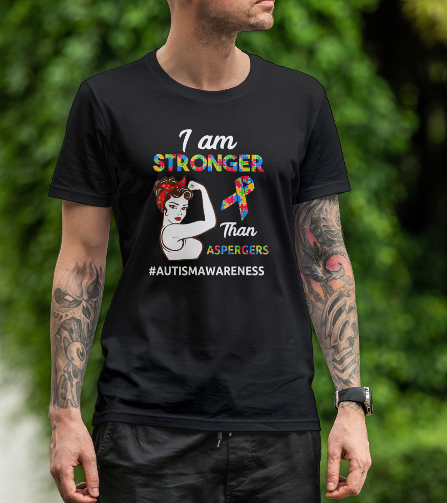 I Am Stronger Than Aspergers #AutismAwareness T-Shirt