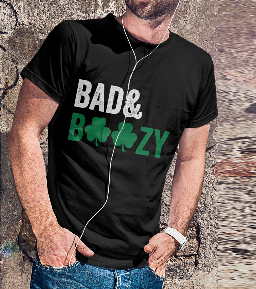Bad And Boozy Shamrock Saint Patrick Day T-Shirt