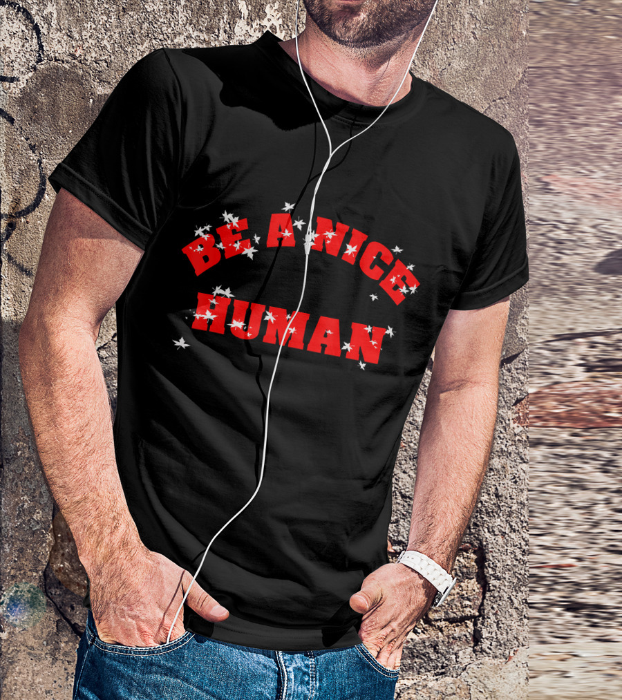 Be A Nice Human Vintage Love Distressed Red Text With Stars T-Shirt