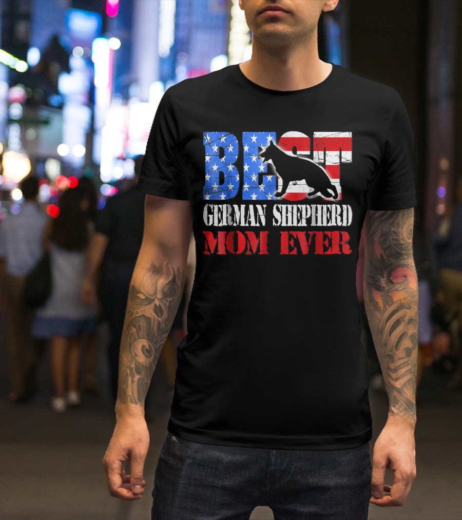 BEST German Shepherd Mom Ever T-Shirt