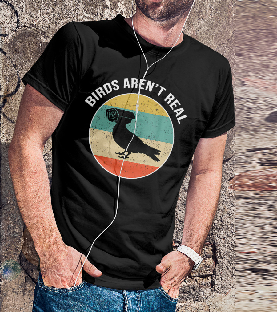 Birds Aren't Real Surveillance Camera Bird Propaganda T-Shirt