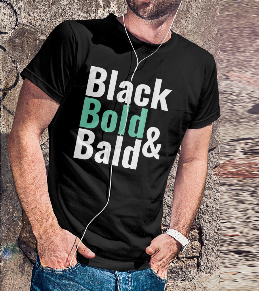 Black Bold And Bald T-Shirt