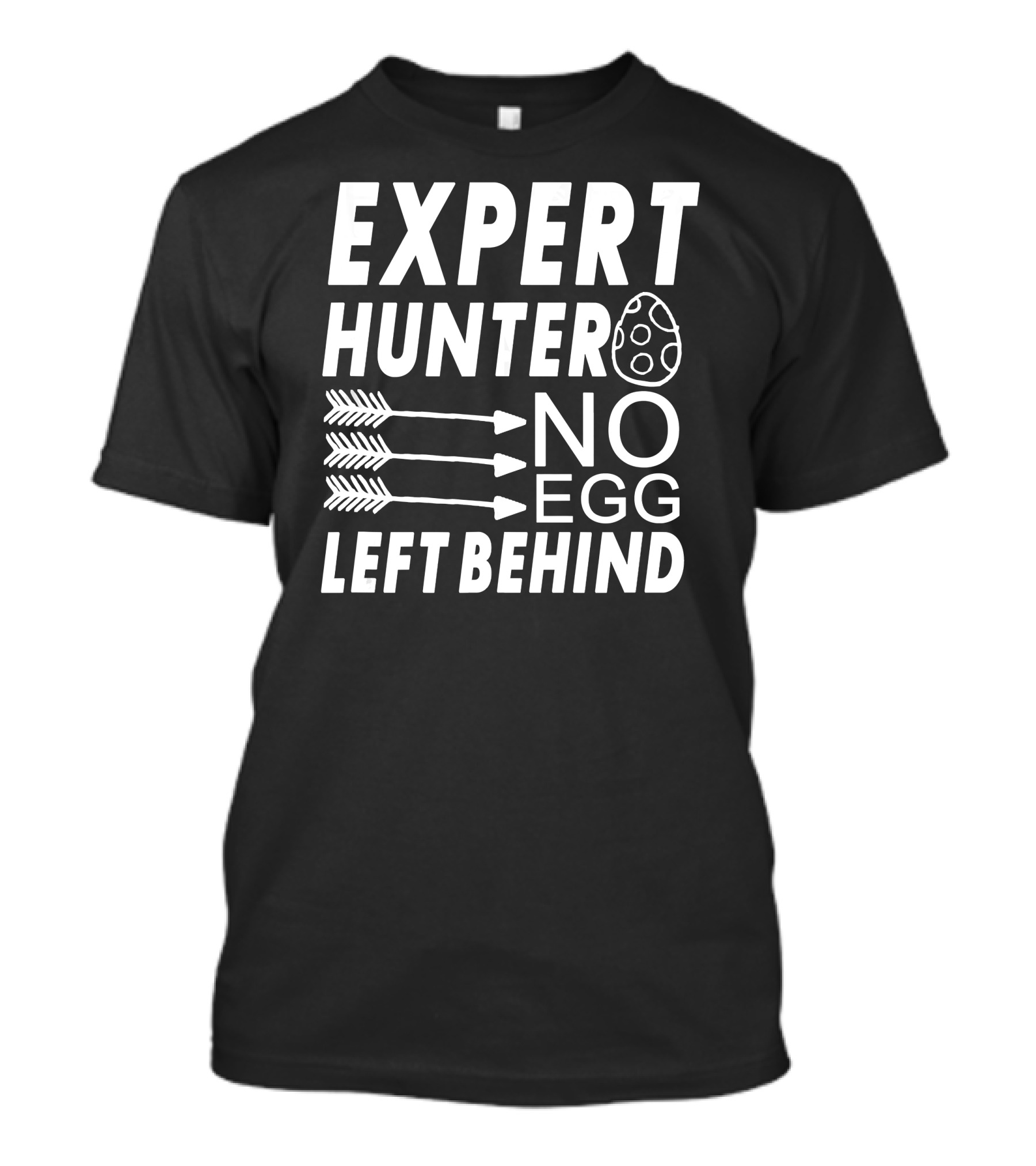 Expert Hunter No Egg Left Behind Easter Egg Hunt T-Shirt