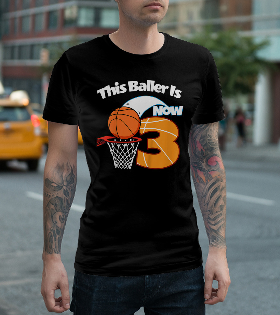 This Baller Is Now 3 Basketball Birthday T-Shirt