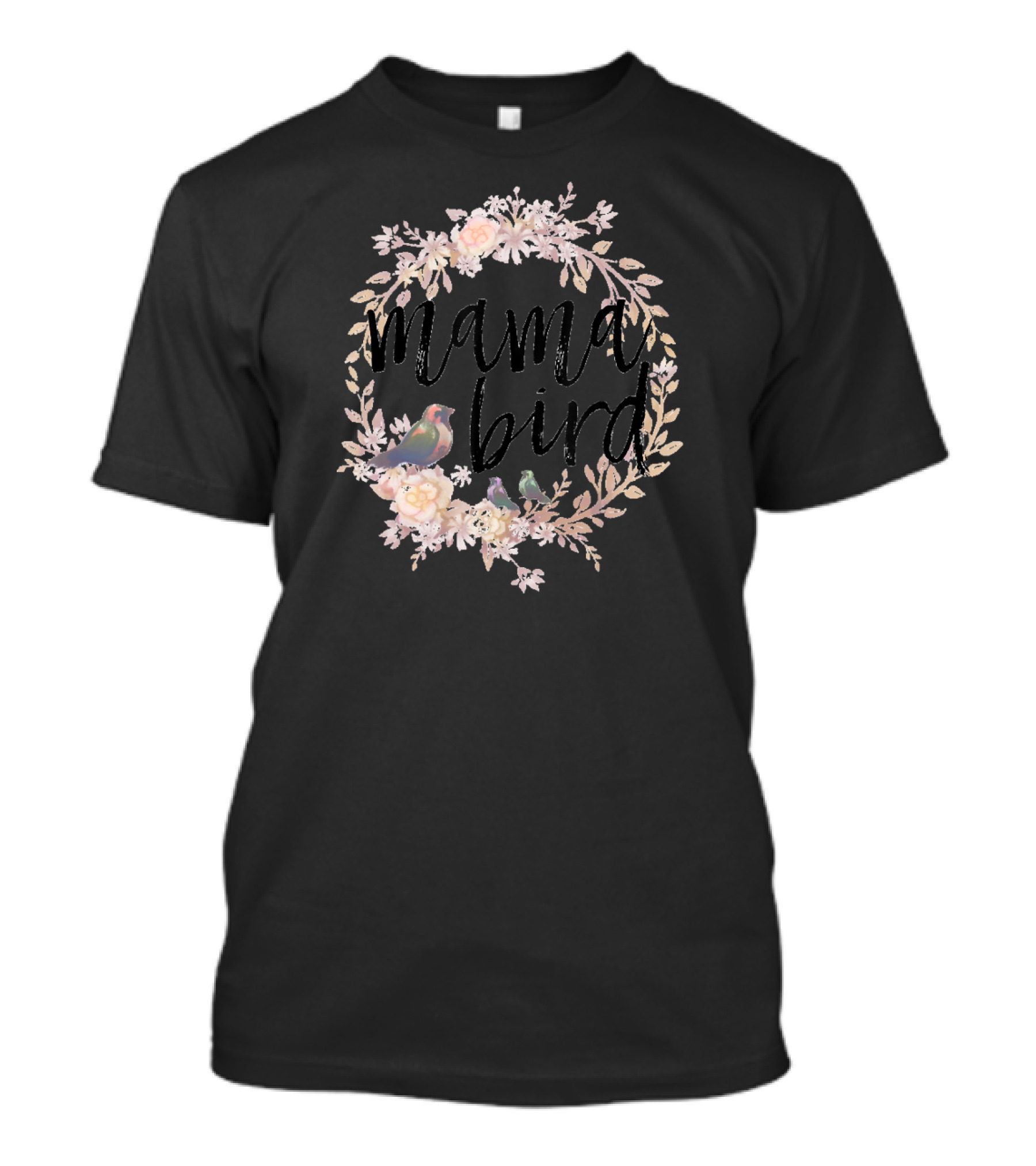 Mama Bird Floral Wreath With Birds T-Shirt