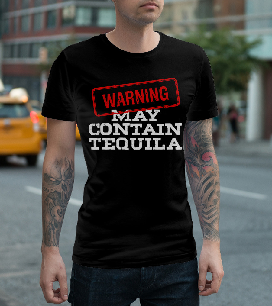 WARNING May Contain Tequila Mexican Fiesta T-Shirt