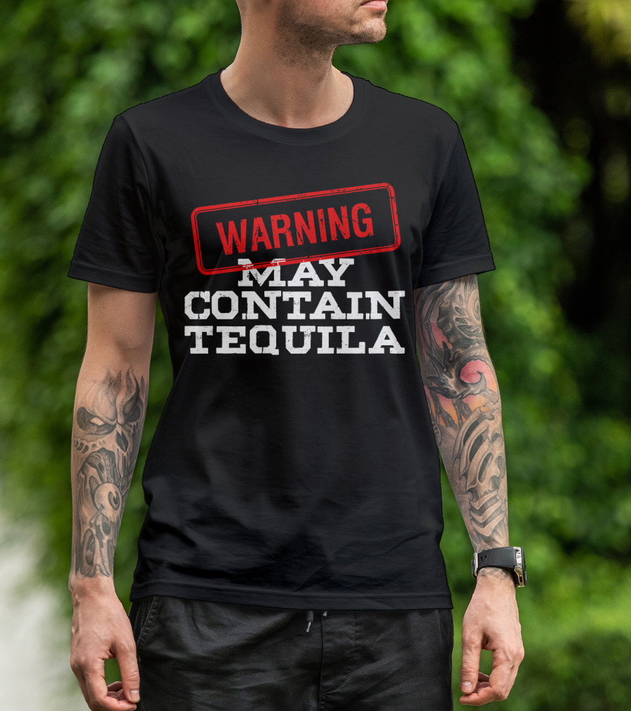 WARNING May Contain Tequila Mexican Fiesta T-Shirt