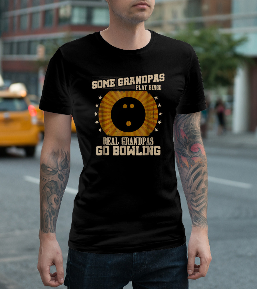 Some Grandpas Play Bingo Real Grandpas Go Bowling T-Shirt