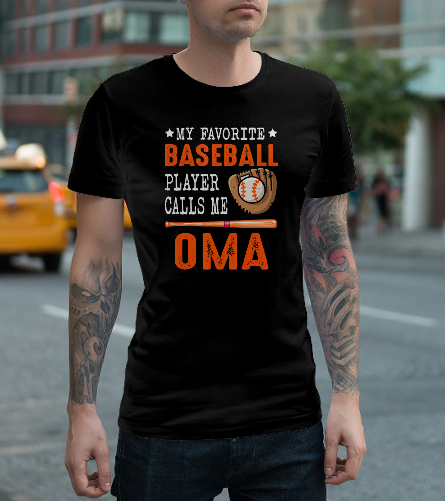 MY FAVORITE BASEBALL PLAYER CALLS ME OMA Baseball Glove and Bat T-Shirt