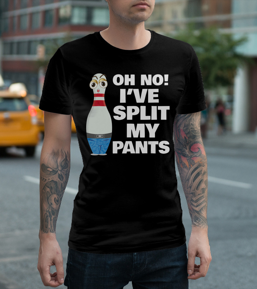 Oh No I've Split My Pants Funny Bowling Pin T-Shirt