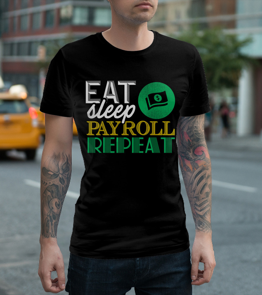 Eat Sleep Payroll Repeat Accountant CPA Bookkeeper Math T-Shirt