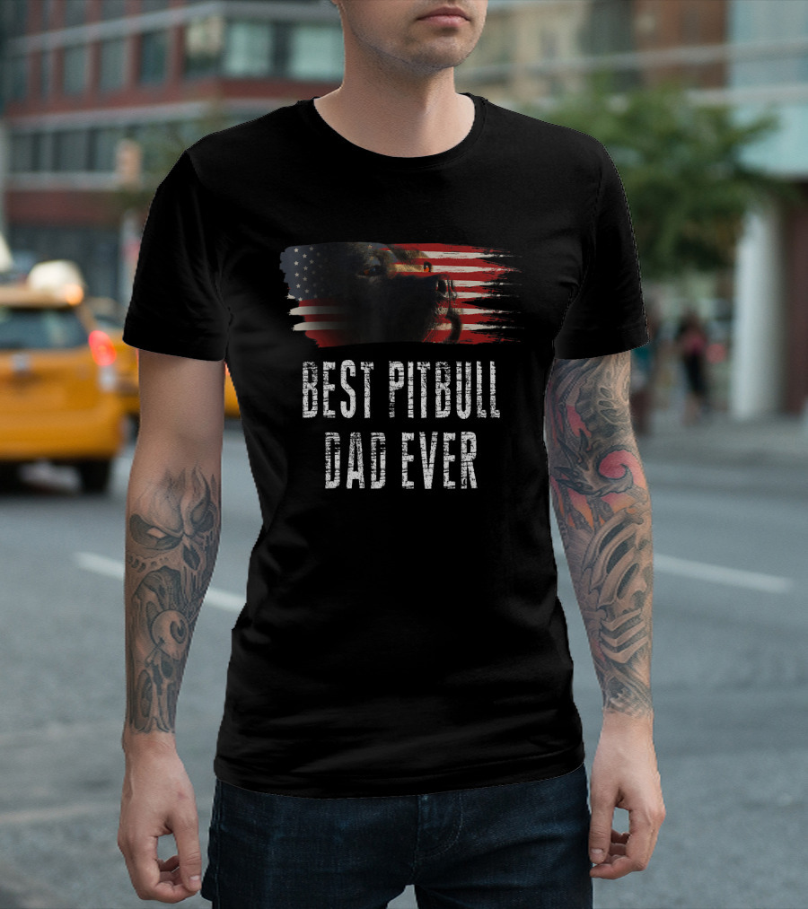 Best Pitbull Dad Ever American Flag Pitbull T-Shirt