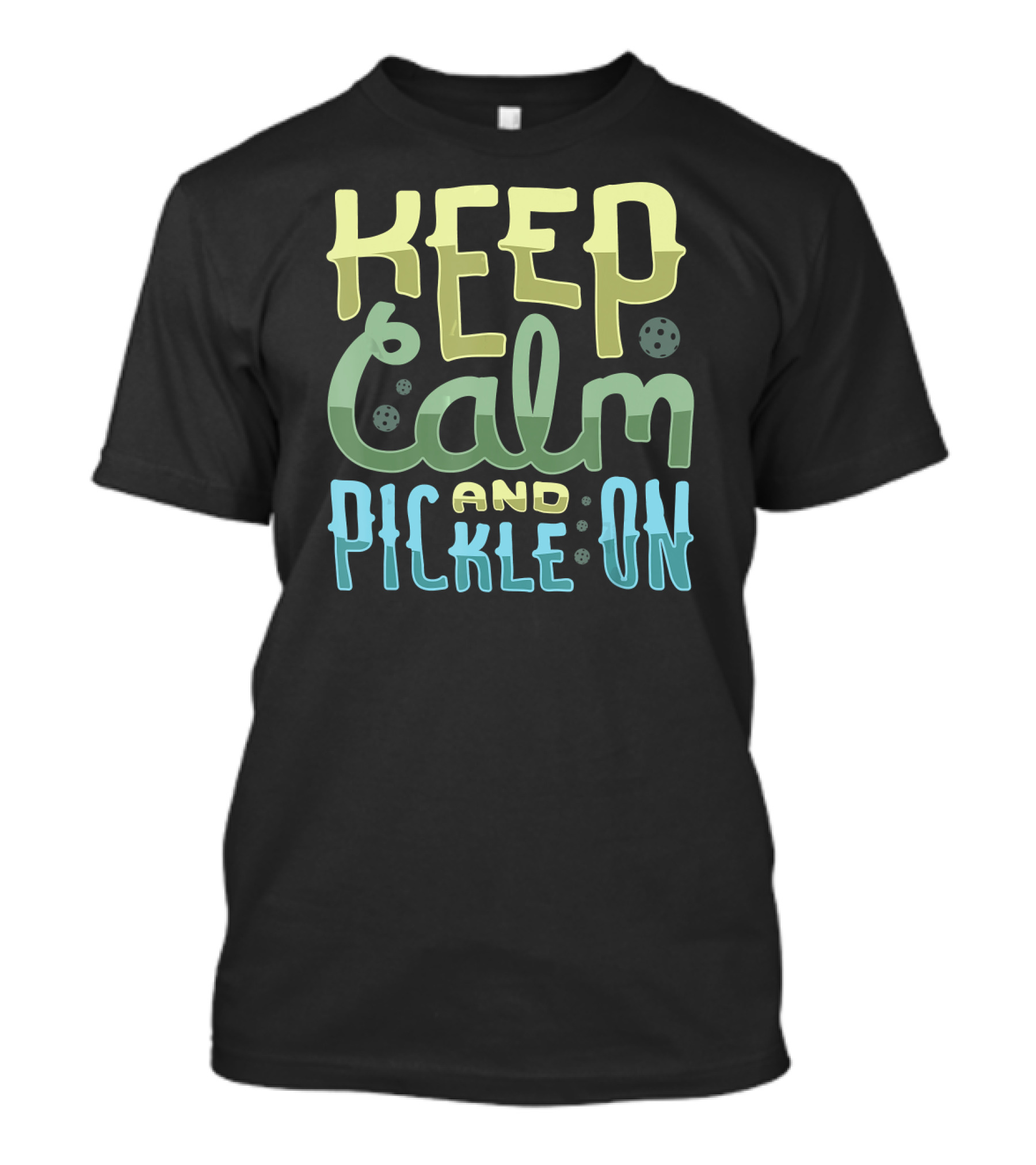 Keep Calm And Pickle On Pickleball T-Shirt