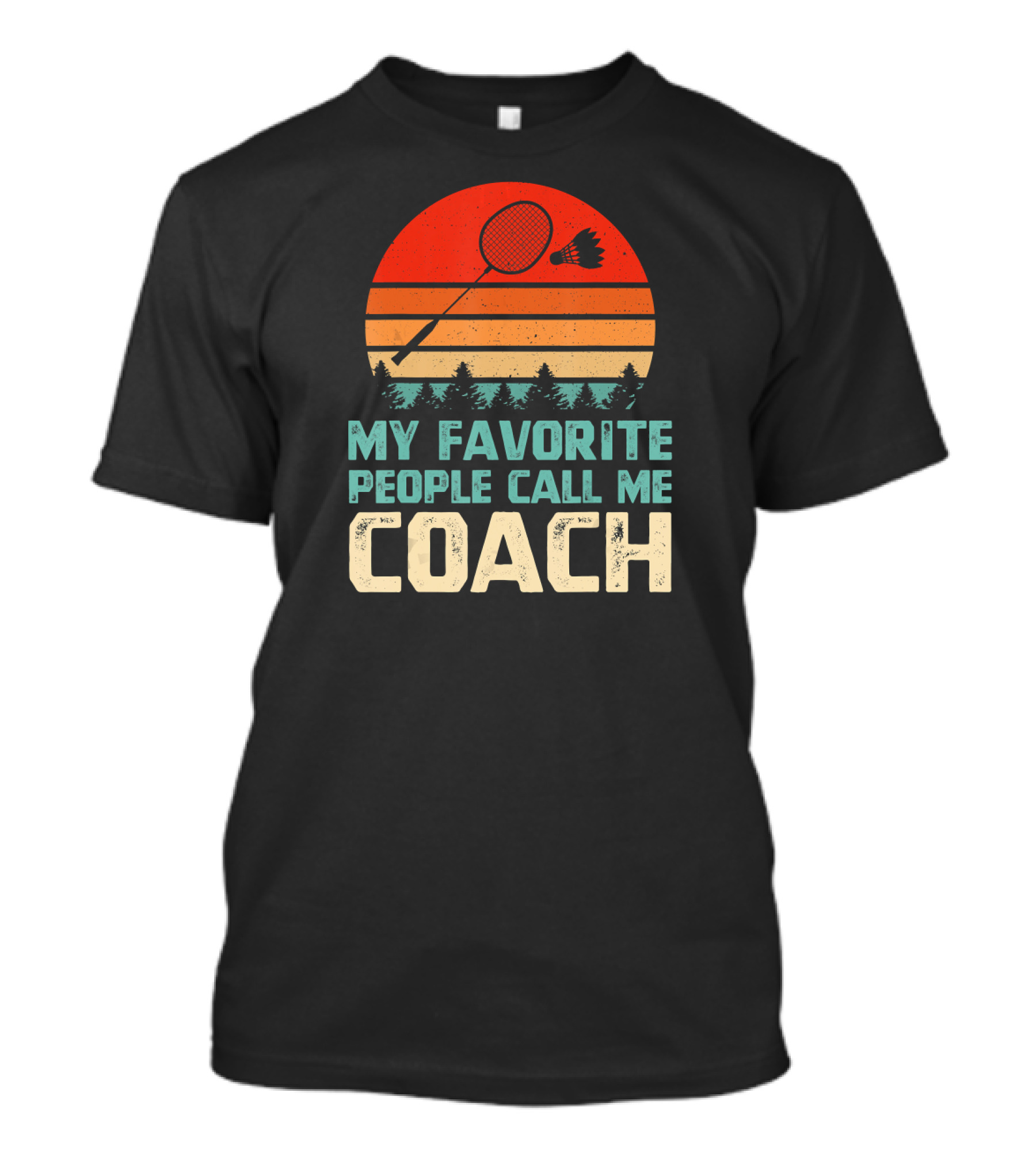 My Favorite People Call Me Coach Retro Badminton Racket Shuttlecock Forest Sunset T-Shirt