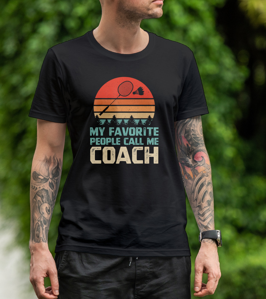 My Favorite People Call Me Coach Retro Badminton Racket Shuttlecock Forest Sunset T-Shirt