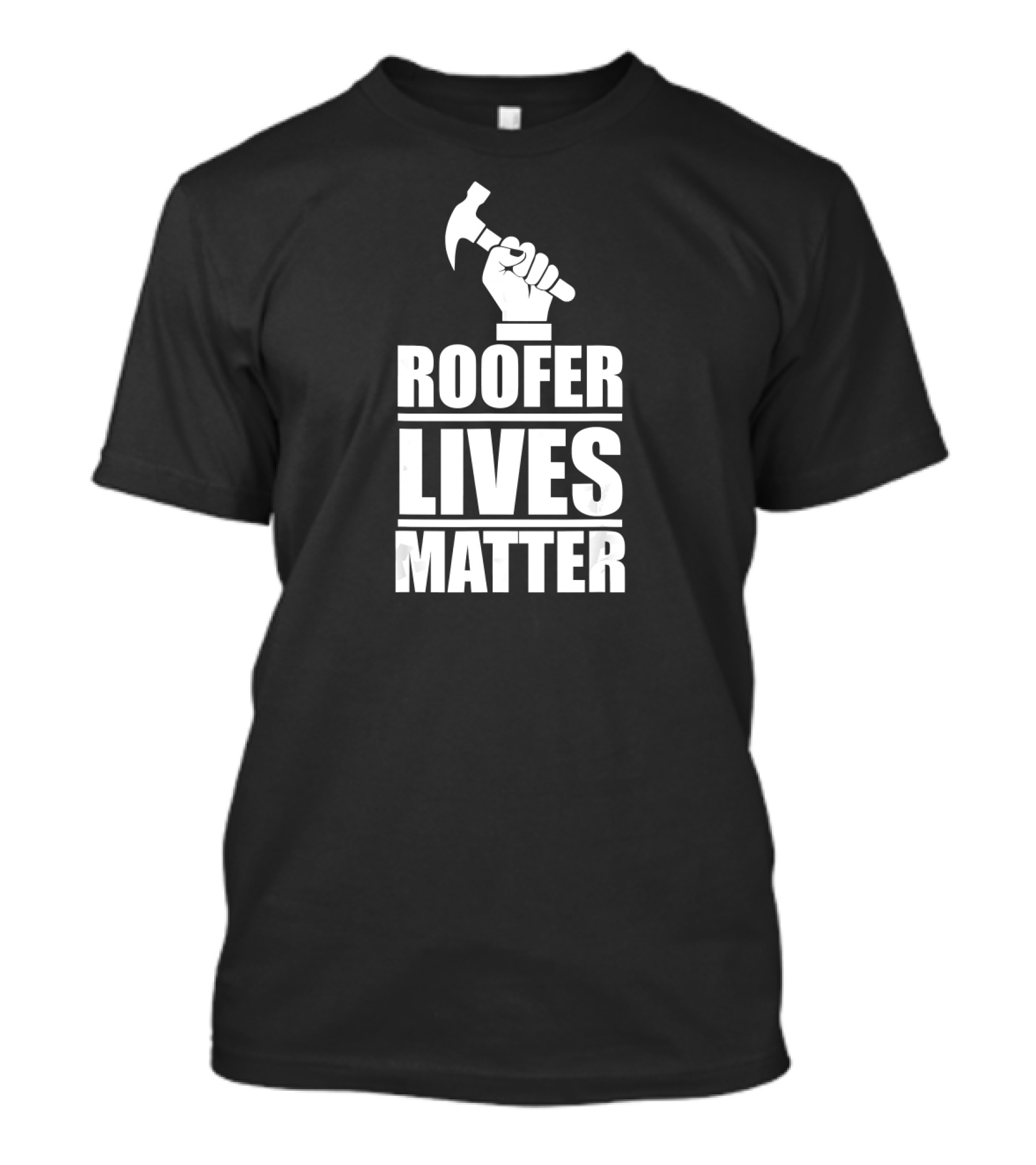 Roofer Lives Matter Funny Roofing Hammer Raised Fist T-Shirt
