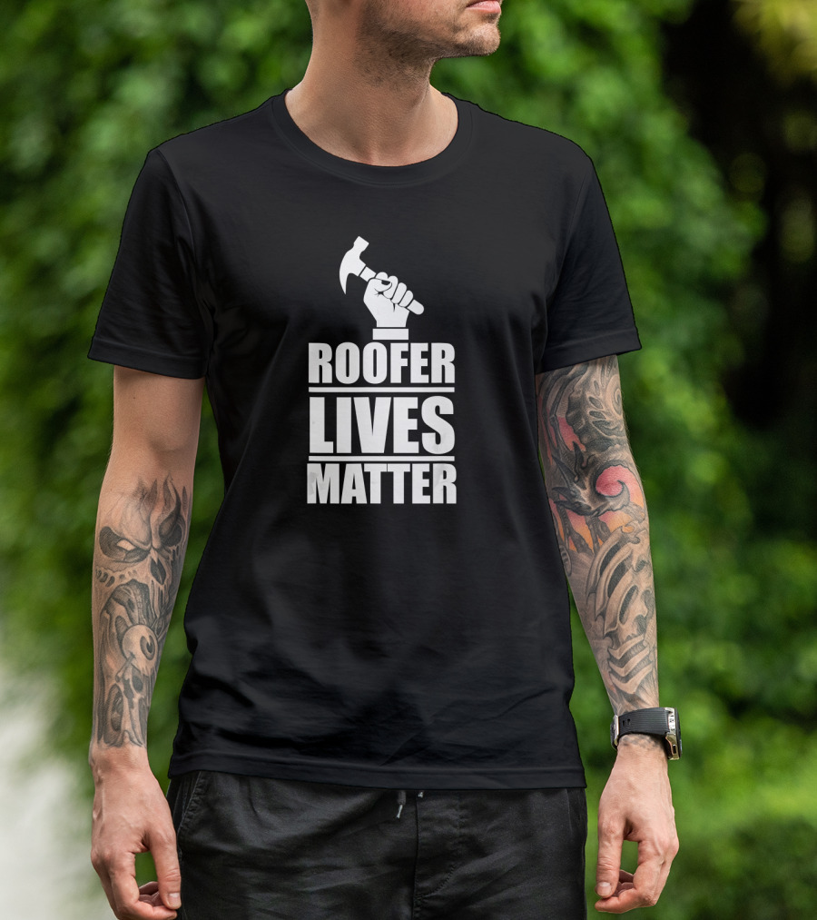 Roofer Lives Matter Funny Roofing Hammer Raised Fist T-Shirt