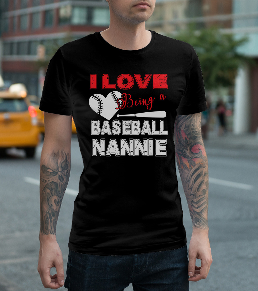 I Love Being A Baseball Nannie With Heart And Bat T-Shirt
