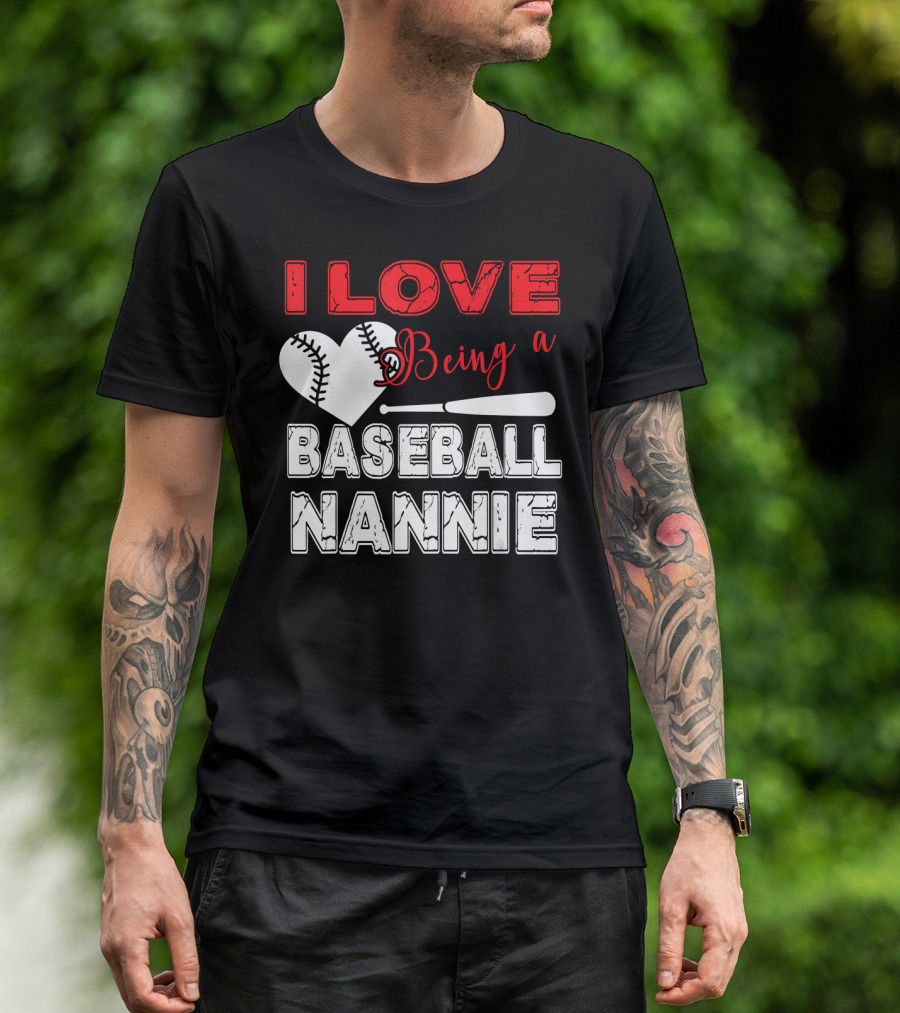I Love Being A Baseball Nannie With Heart And Bat T-Shirt