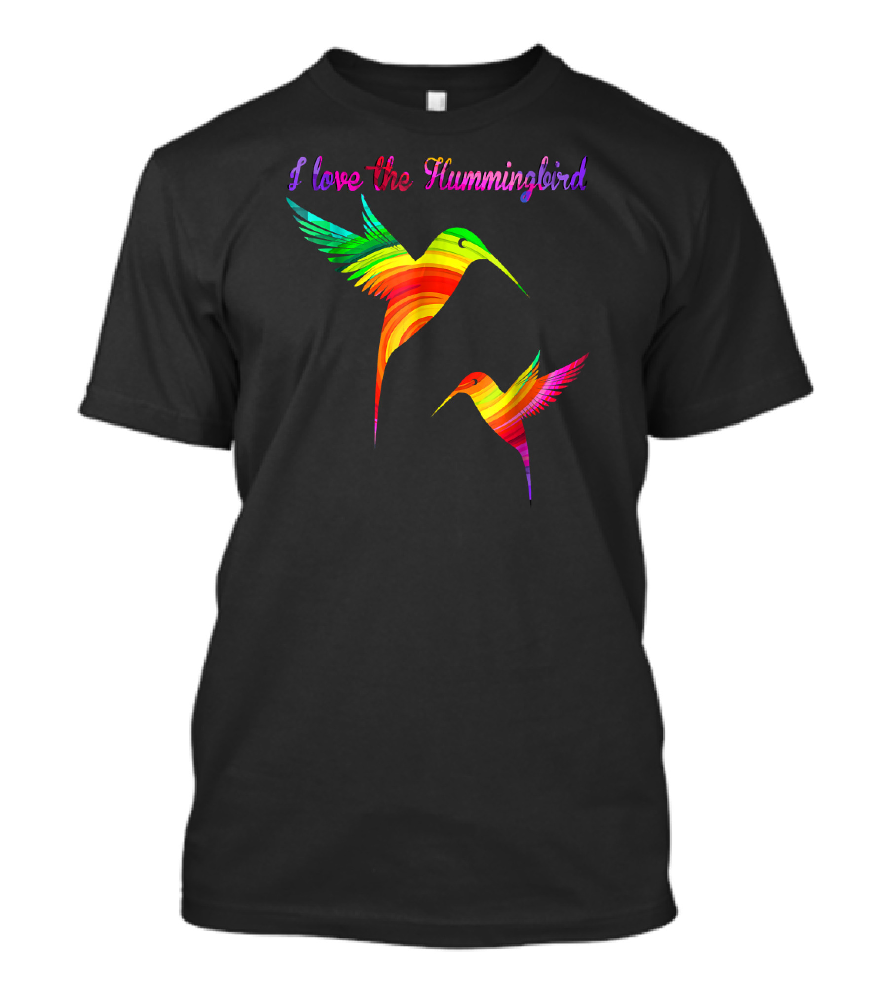 I Love The Hummingbird Humming Birds T-Shirt
