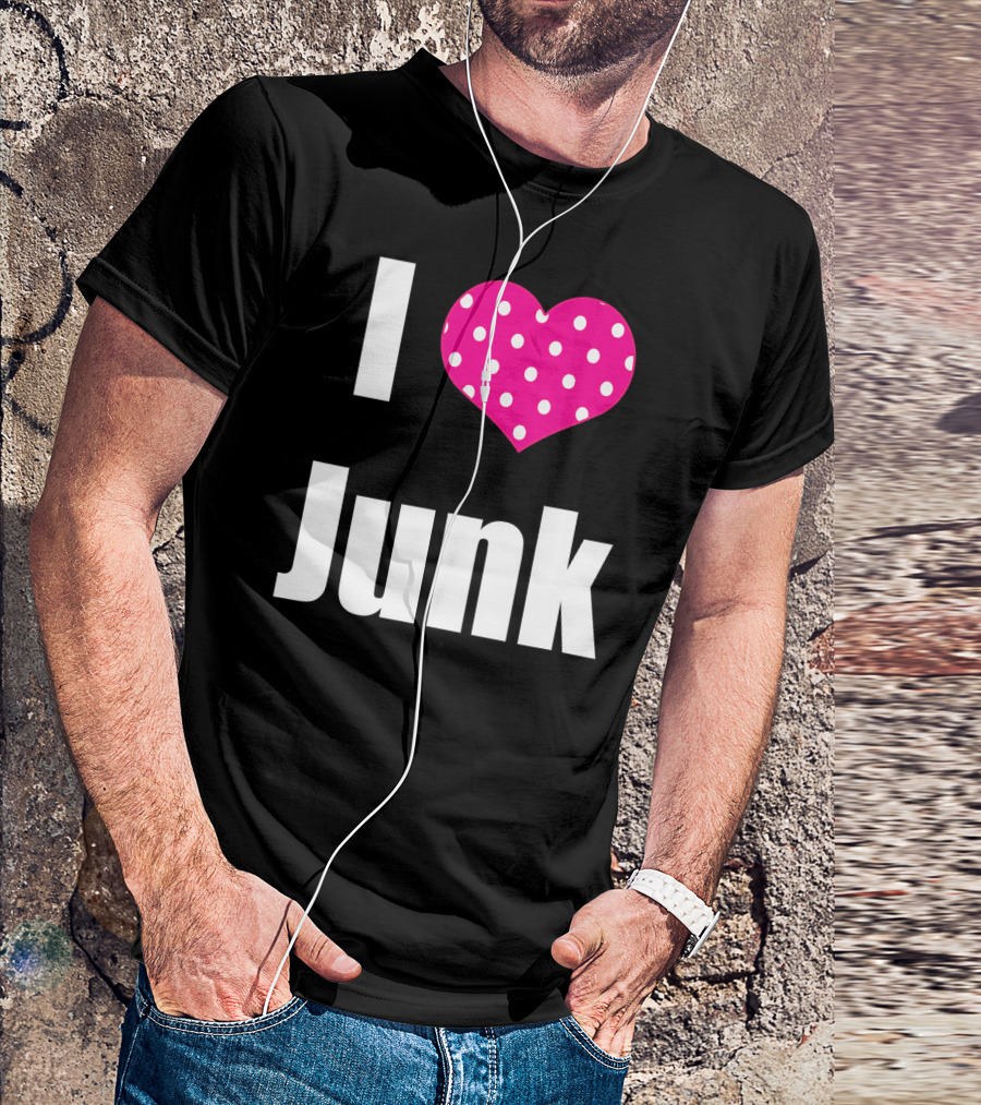 I Love Junk Flea Market Garage Sale T-Shirt
