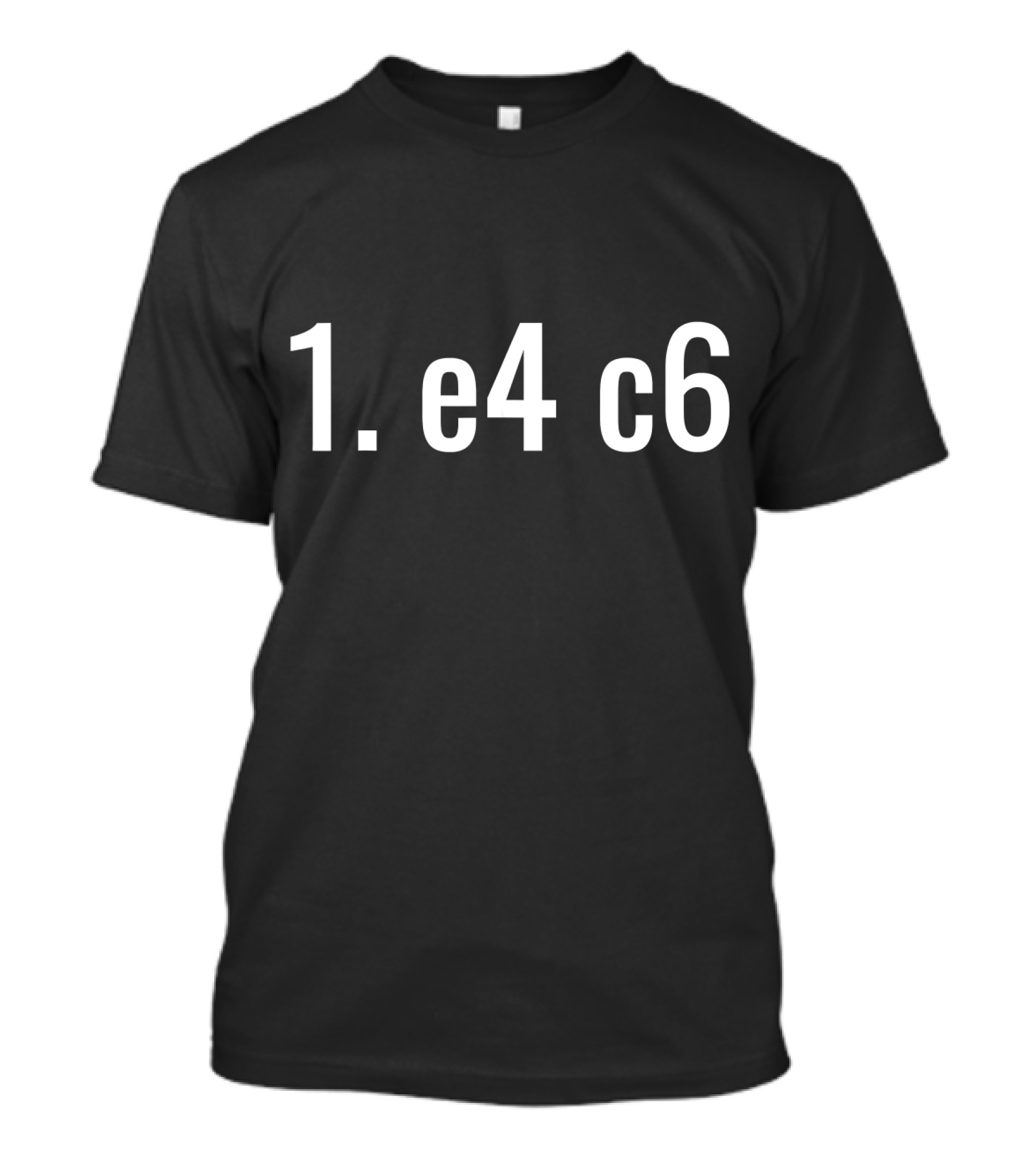 Caro Kann Game Opening 1. E4 C6 Chess Strategy T-Shirt
