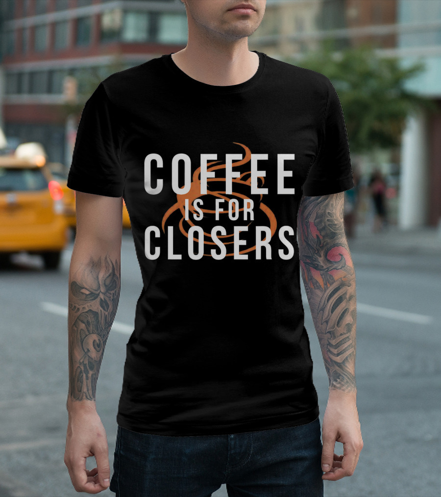 COFFEE IS FOR CLOSERS Coffee Swirl T-Shirt