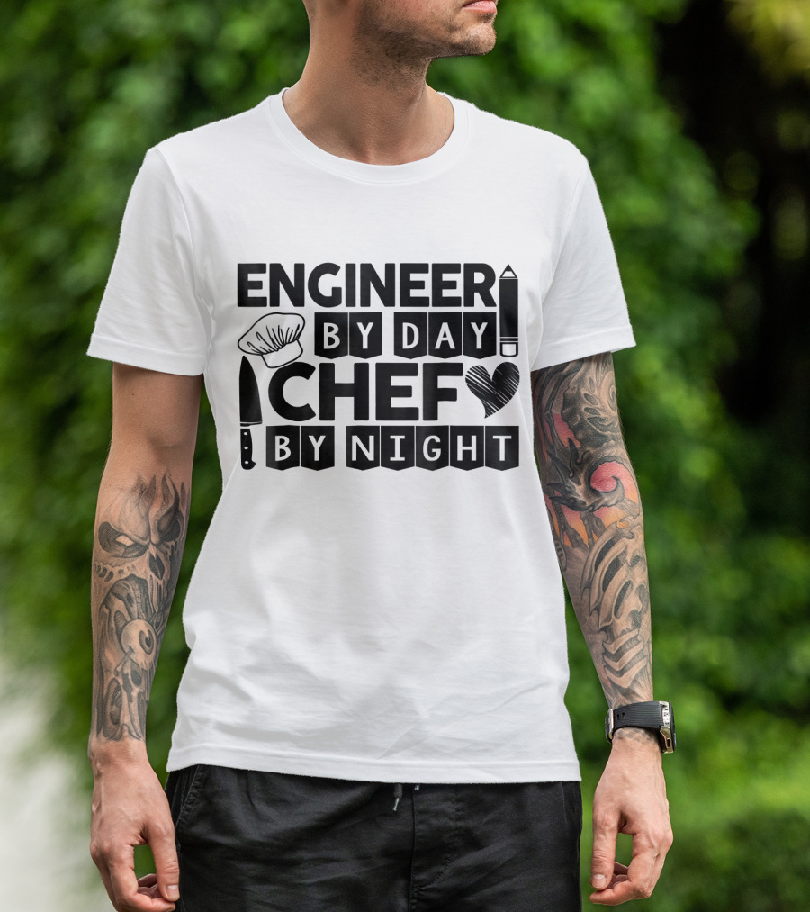 Engineer By Day Chef By Night T-Shirt