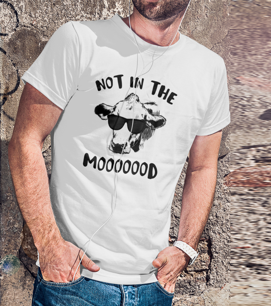 Not In The Mooood Funny Cow With Sunglasses T-Shirt
