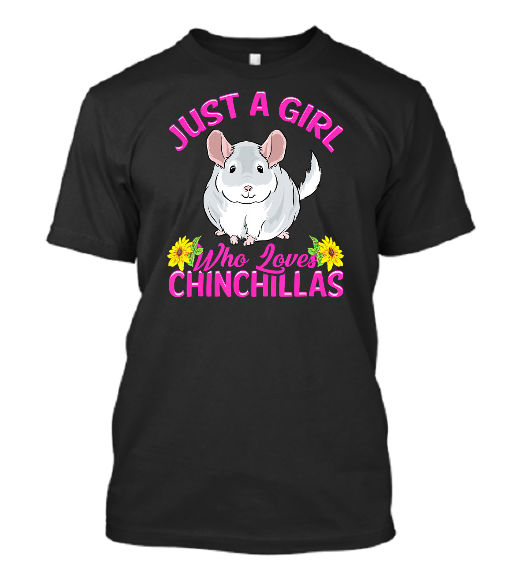 Just A Girl Who Loves Chinchillas With Cute Animal And Sunflowers T-Shirt