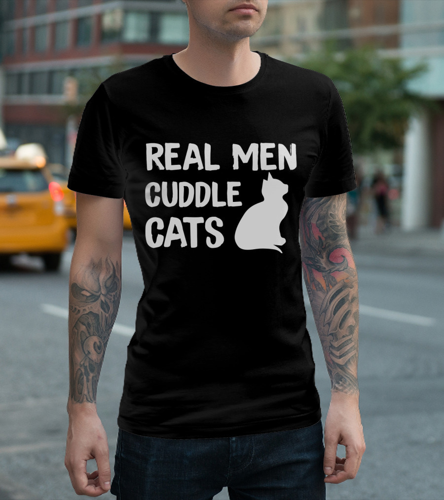 REAL MEN CUDDLE CATS Cat T-Shirt