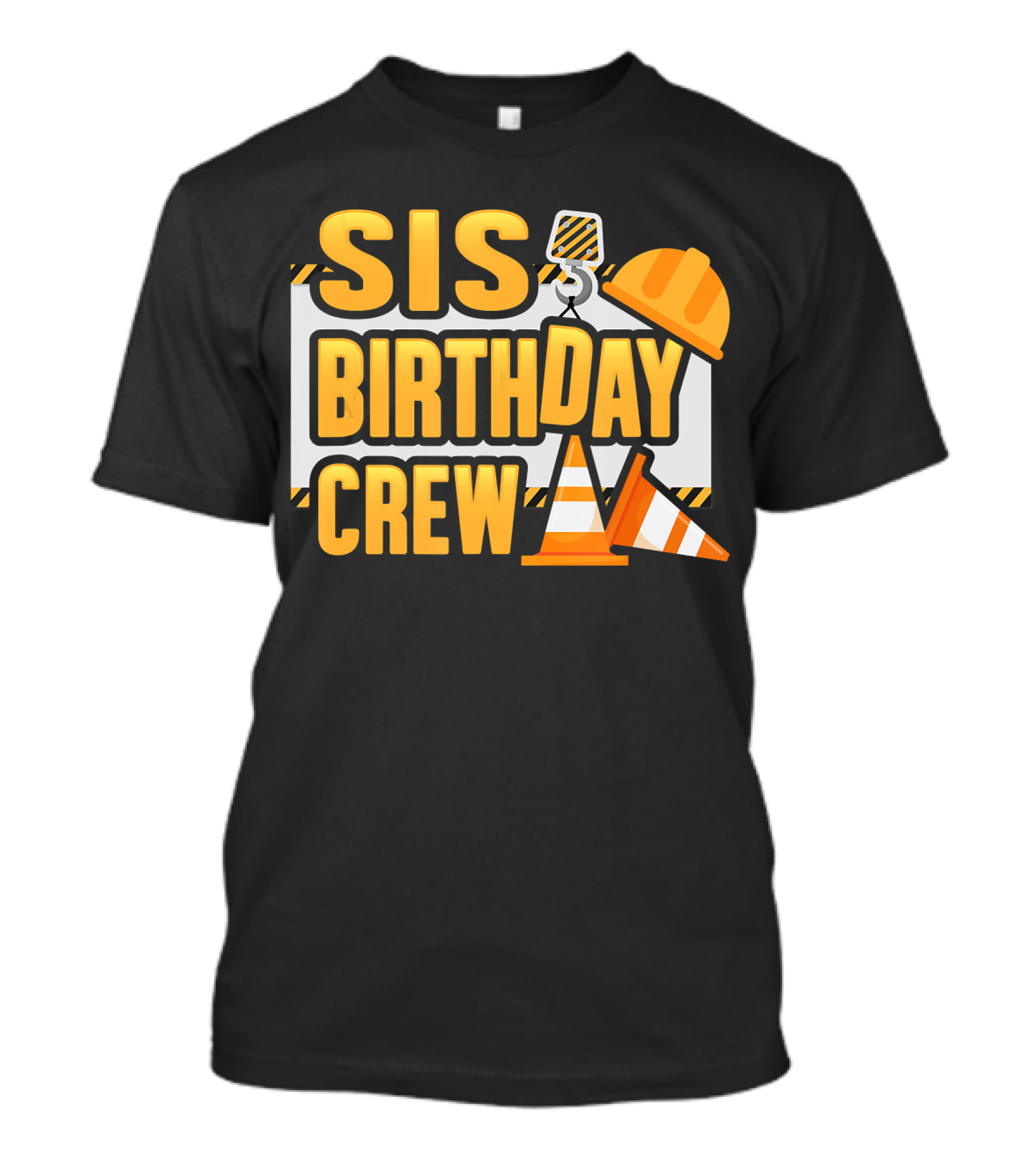 Sis Birthday Crew Construction Theme Kid Party T-Shirt