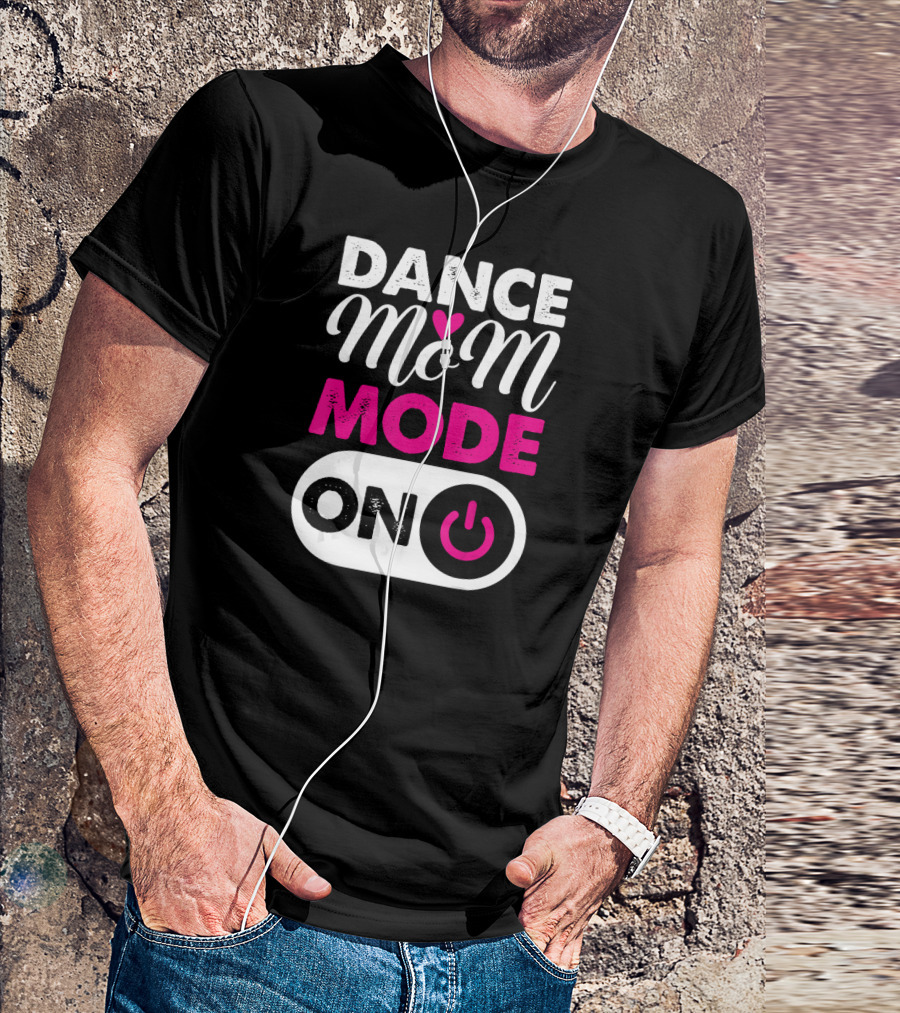 Dance Mom Mode On Power Button Heart T-Shirt