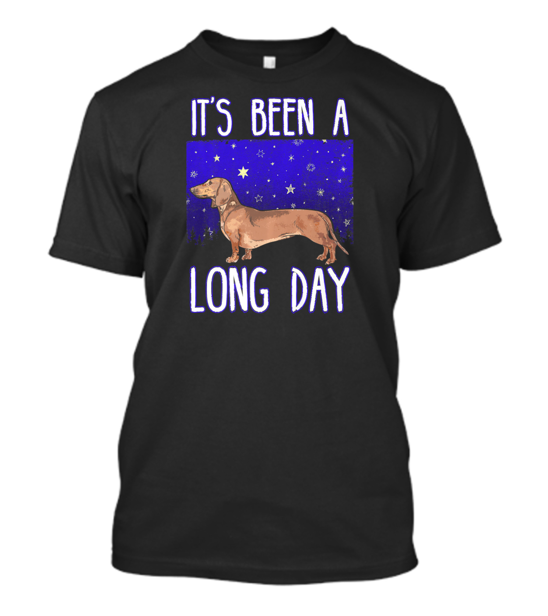 IT'S BEEN A LONG DAY DACHSHUND NIGHT T-Shirt