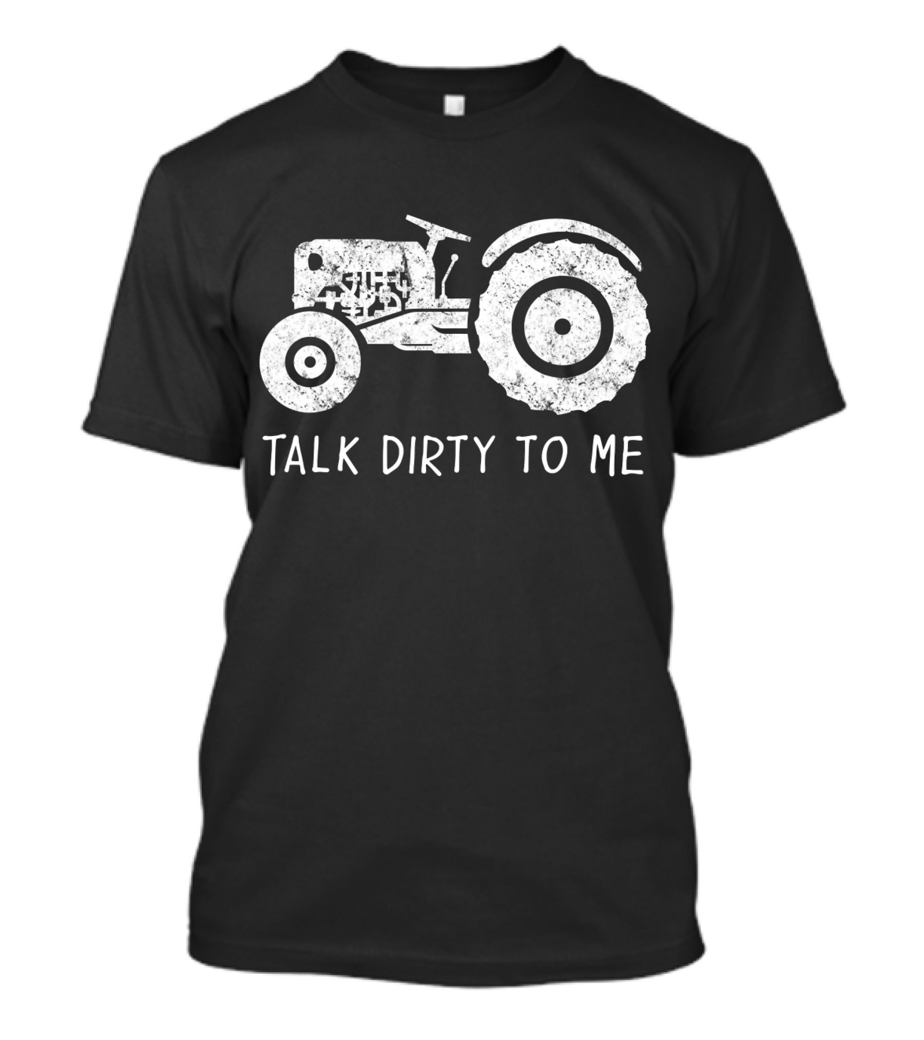 Farmer Talk Dirty To Me Tractor T-Shirt