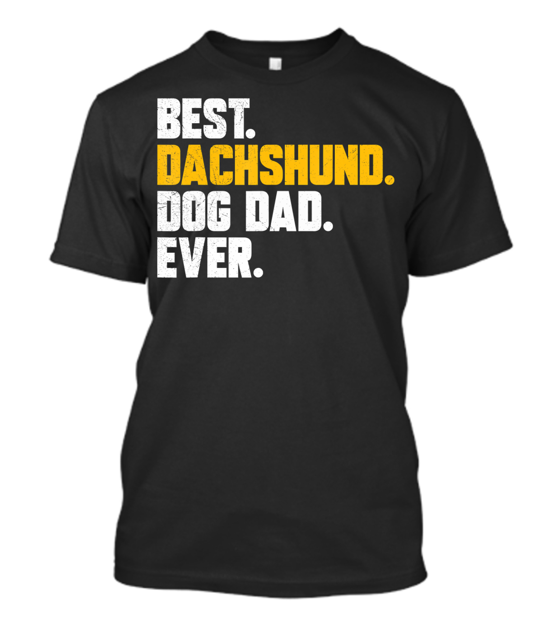 BEST DACHSHUND DOG DAD EVER T-Shirt