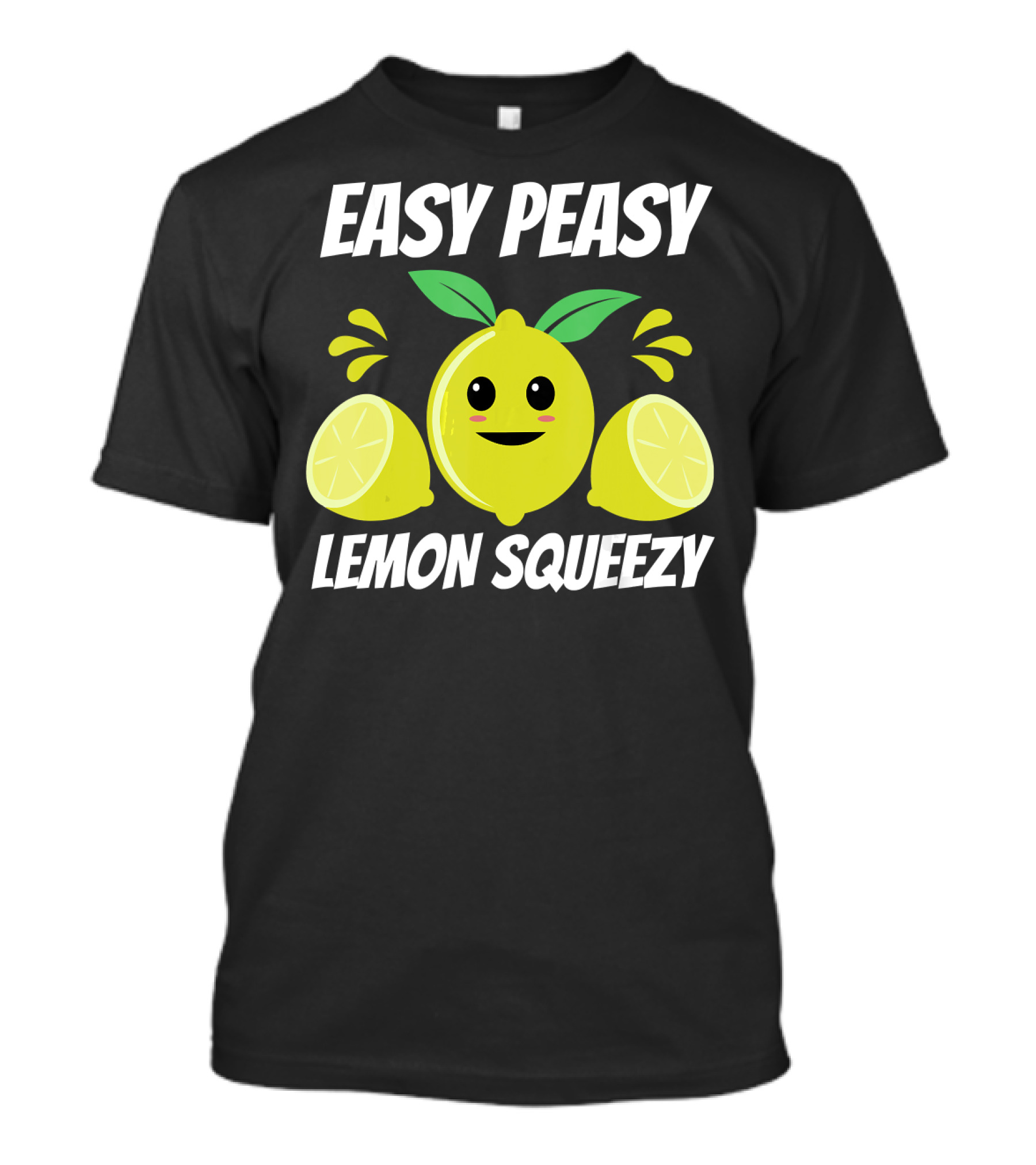 Easy Peasy Lemon Squeezy Fun Summertime Lem T-Shirt