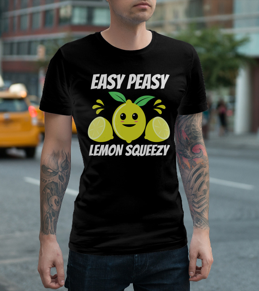 Easy Peasy Lemon Squeezy Fun Summertime Lem T-Shirt