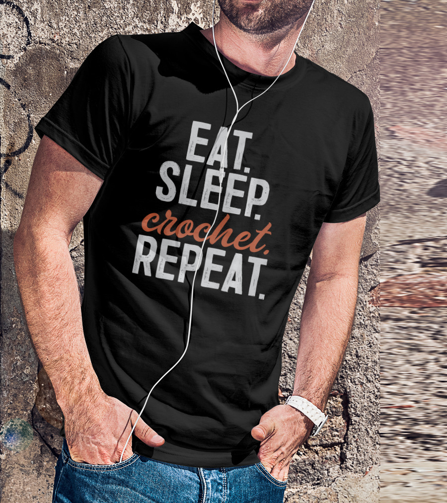 Eat Sleep Crochet Repeat Crochet T-Shirt