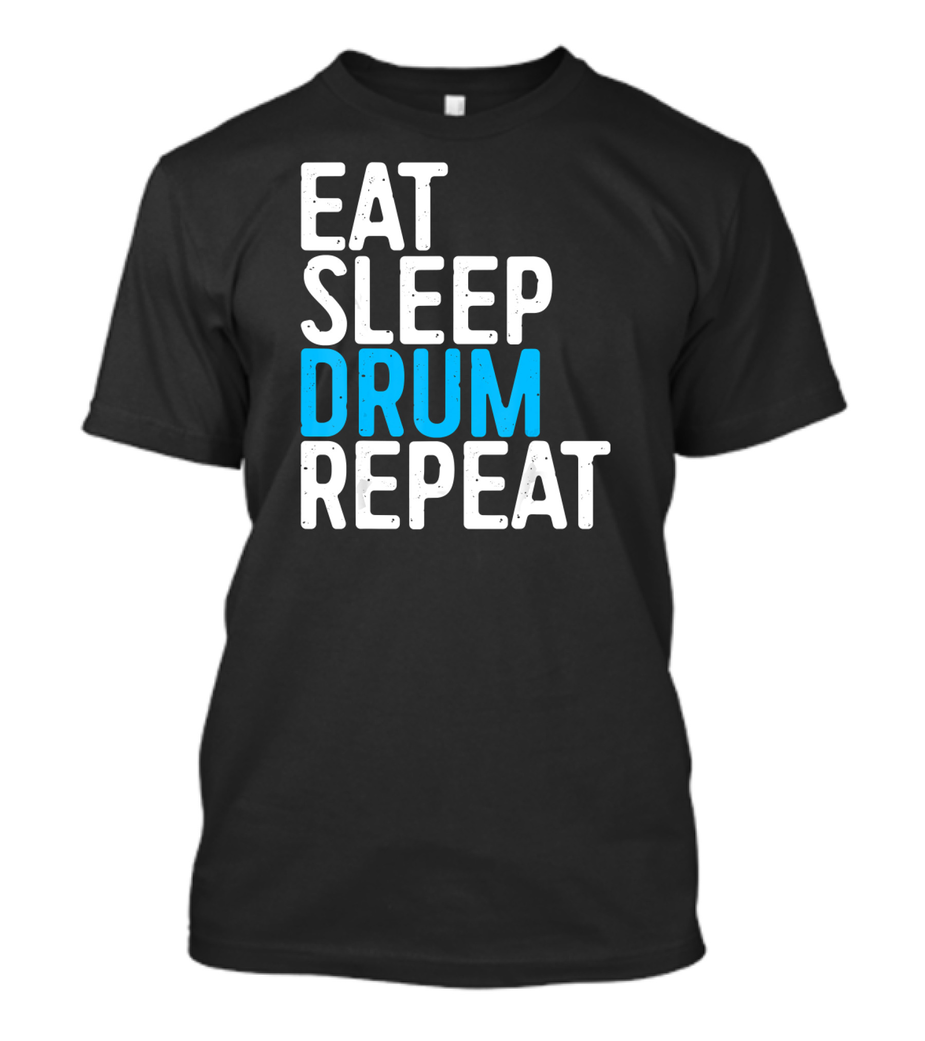 Eat Sleep Drum Repeat Drummer Music Lifestyle T-Shirt