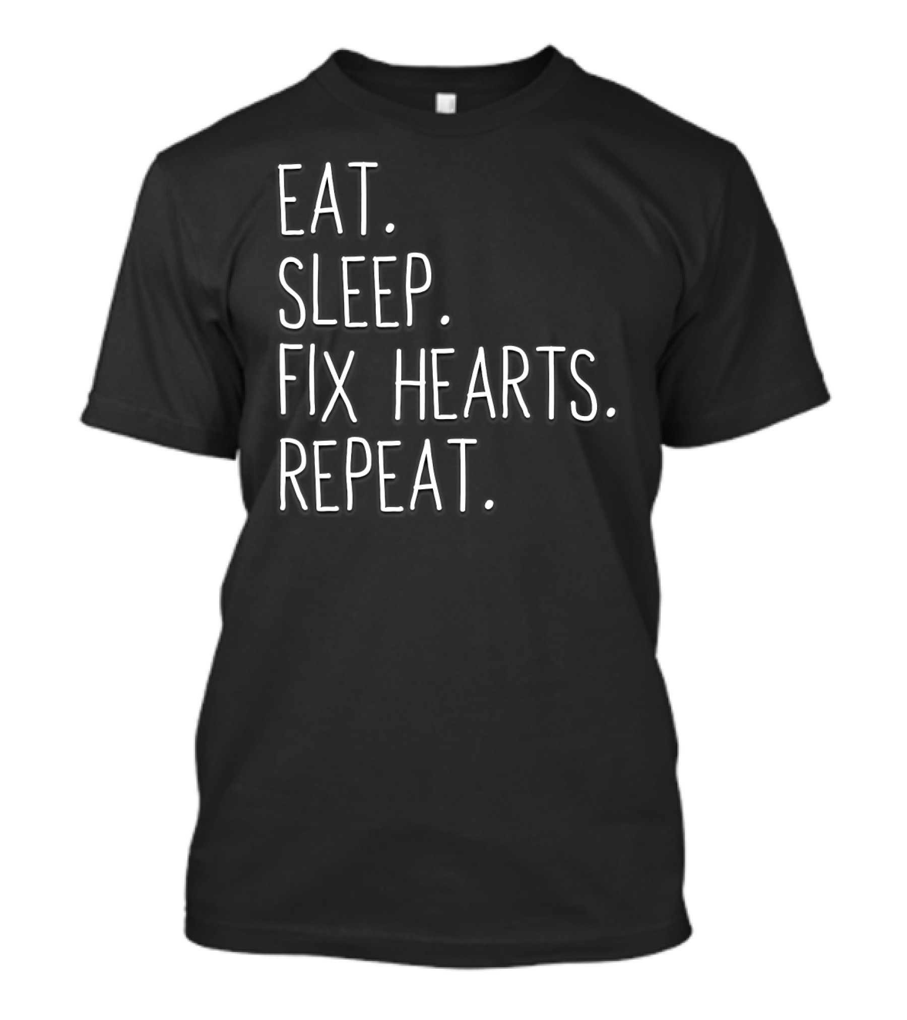 Eat Sleep Fix Hearts Repeat Surgeon Doctor T-Shirt