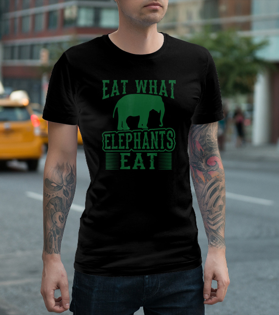 Eat What Elephants Eat Funny Vegan Elephant Vegan Message T-Shirt