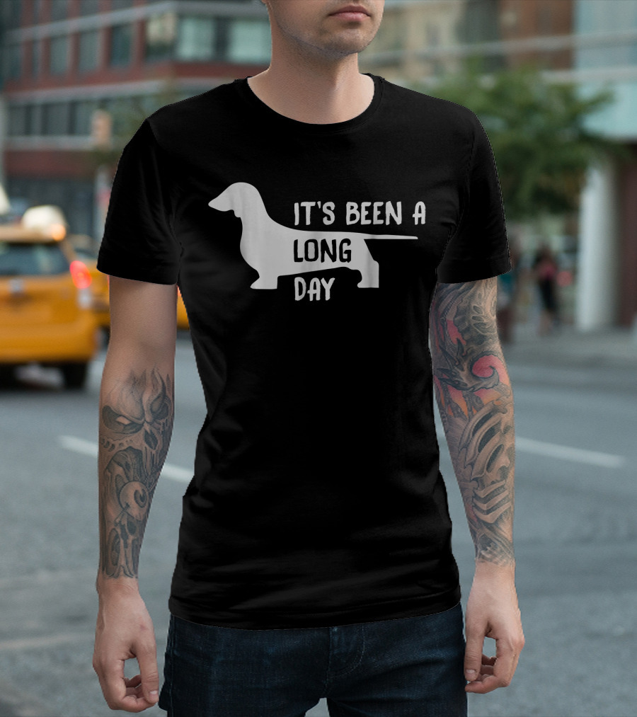 It's Been A Long Day Dachshund Dog T-Shirt