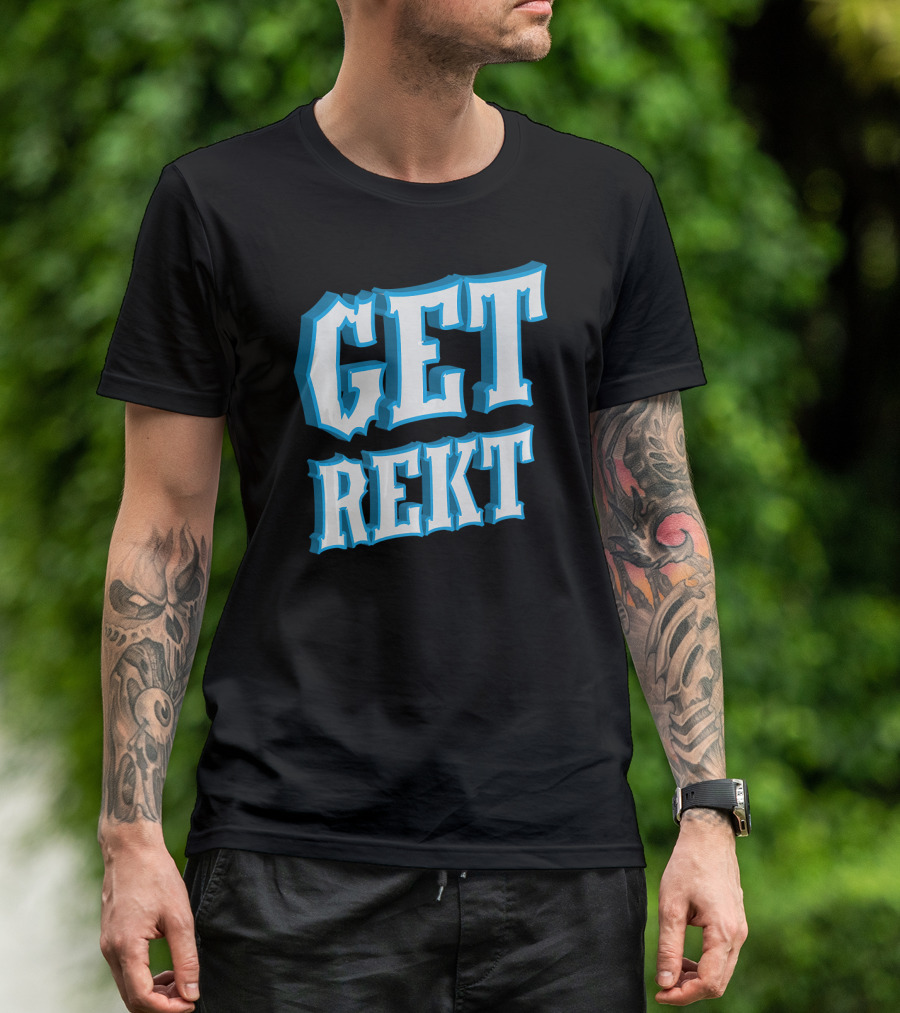 Get Rekt Meme M8 Cool Gaming Game Get Rekt T-Shirt