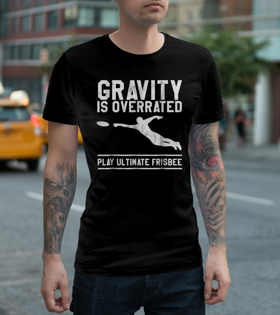 Gravity Is Overrated Ultimate Frisbee Player Leap T-Shirt