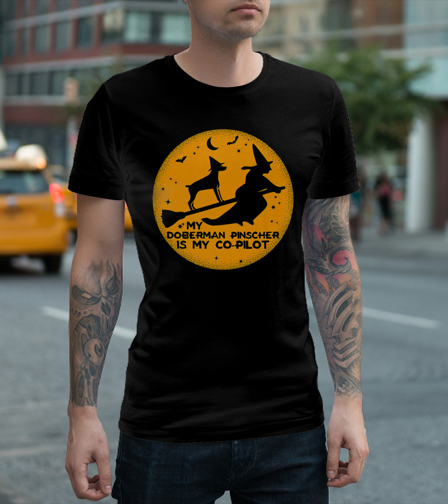 My Doberman Pinscher Is My Co Pilot Witch Halloween Broom Silhouette Moon Bats T-Shirt